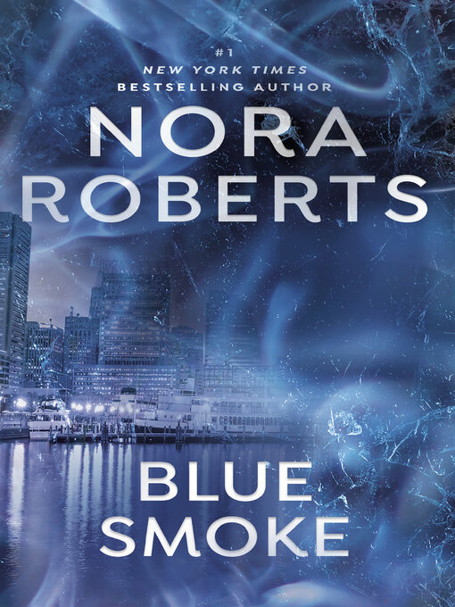 Title details for Blue Smoke by Nora Roberts - Available